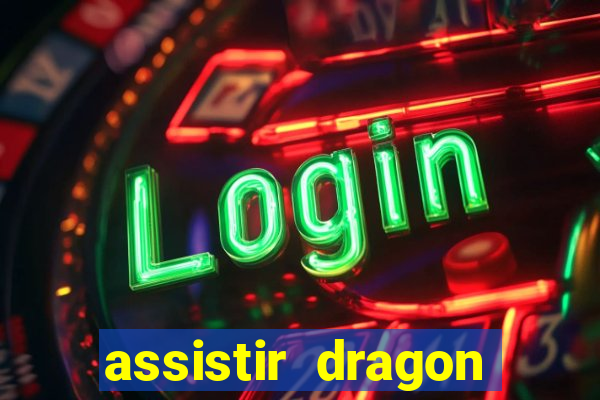 assistir dragon ball kai legendado